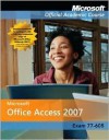 Microsoft Office Access 2007 Instructor's Copy - MOAC (Microsoft Official Academic Course)