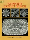 150 Favorite Crochet Designs (Dover Knitting, Crochet, Tatting, Lace) - Mary Carolyn Waldrep