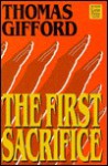 The First Sacrifice - Thomas Gifford