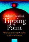 Der Tipping Point. Wie Kleine Dinge Großes Bewirken Können - Malcolm Gladwell