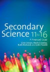 Secondary Science 11 to 16: A Practical Guide - Gren Ireson, Mark Crowley, Ruth Richards, John Twidle