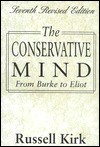 The Conservative Mind, 7th Revised Edition: From Burke to Eliot - Russell Kirk, Henry Regnery