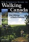 The Complete Guide to Walking in Canada: Includes Day-Hiking and Backpacking - Elliott Katz