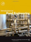 Introduction to Food Engineering, Fourth Edition (Food Science and Technology) - R. Paul Singh, Dennis R. Heldman