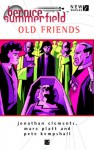 Professor Bernice Summerfield: Old Friends - Marc Platt, Jonathan Clements, Pete Kempshall