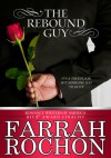 The Rebound Guy - Farrah Rochon