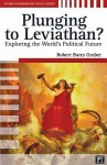 Plunging to Leviathan?: Exploring the World's Political Future - Robert Bates Graber