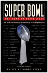 Super Bowl: The Game Of Their Lives - Danny Peary