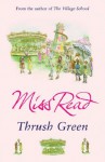 Thrush Green - Miss Read