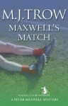 Maxwell's Match (Peter Maxwell Mystery) - M.J. Trow