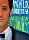 Bachelor Number One - Mishka Shubaly