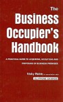 The Business Occupier's Handbook: A Practical Guide to Acquiring, Occupying and Disposing of Business Premises - Vicky Rubin, Vicky Rubin in association with