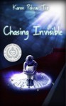 Chasing Invisible - Karen Pokras Toz