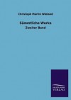 Sammtliche Werke - Christoph Martin Wieland