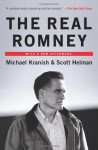 The Real Romney - Michael Kranish, Scott Helman