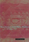 Two Sisters and Their Mother: The Anthropology of Incest - Françoise Héritier