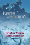 Karlsvagninn - Kristín Marja Baldursdóttir