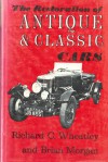 Restoration of Antique & Classic Cars - Richard C. Wheatley, Brian Morgan