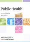 Public Health: Social Context and Action - Angela Scriven, Sebastian Garman