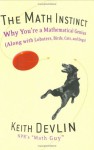 The Math Instinct: Why You're a Mathematical Genius (Along with Lobsters, Birds, Cats, and Dogs) - Keith J. Devlin