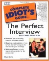 The Complete Idiot's Guide to the Perfect Interview - Marc Dorio, Alan Axelrod