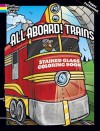 All Aboard! Trains Stained Glass Coloring Book - Peter Donahue, Coloring Books, Trains