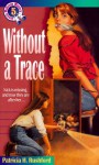 Without a Trace - Patricia H. Rushford