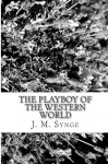 The Playboy of the Western World - J M Synge, Nick Worrall