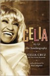 Celia: My Life - Celia Cruz, Ana Cristina Reymundo