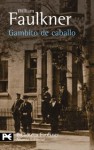 Gambito de caballo - William Faulkner