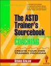 Coaching: The ASTD Trainer's Sourcebook - Dennis Kinlaw