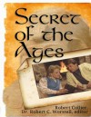 Secrets of the Ages - Robert C. Worstell, Robert Collier