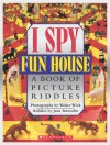 I Spy Fun House - Jean Marzollo, Walter Wick