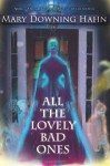 All the Lovely Bad Ones - Mary Downing Hahn