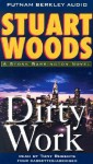 Dirty Work - Stuart Woods, Tony Roberts