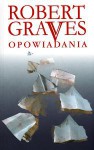 Opowiadania - Robert Graves