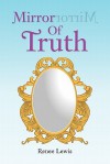 Mirror of Truth - Renee Lewis