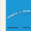 Lawrence Weiner: The Grace of a Gesture - Lawrence Weiner