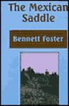 The Mexican Saddle - Bennett Foster