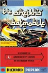 The Sheikh's Batmobile: In Pursuit of American Pop Culture in the Muslim World - Richard Poplak