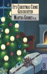 Its Christmas Crime. Geschichten. - Various, Janwillem van de Wetering, Wolf Haas, Martha Grimes