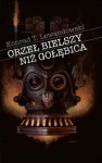 Orzeł bielszy niż gołębica - Konrad T. Lewandowski