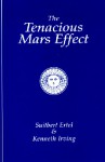 The Tenacious Mars Effect - Suitbert Ertel, Kenneth Irving