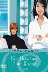 Ein Herz Und Keine Krone - Gemma Townley