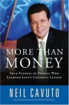 More Than Money - Neil Cavuto