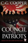 Council of Patriots: Book 2 of the Corps Justice Novels - C.G. Cooper