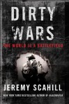 Dirty Wars: The World Is a Battlefield - Jeremy Scahill