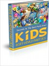 Secrets to the Best Kids Birthday Party Ever - Lou Diamond