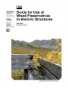 Guide for Use of Wood Preservatives in Historic Structures (General Technical Report Fpl-Gtr-217) - Stan Lebow, Ronald W Anthony, Usda Forest Products Laboratory