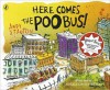 Here Comes the Poo Bus! - Andy Stanton